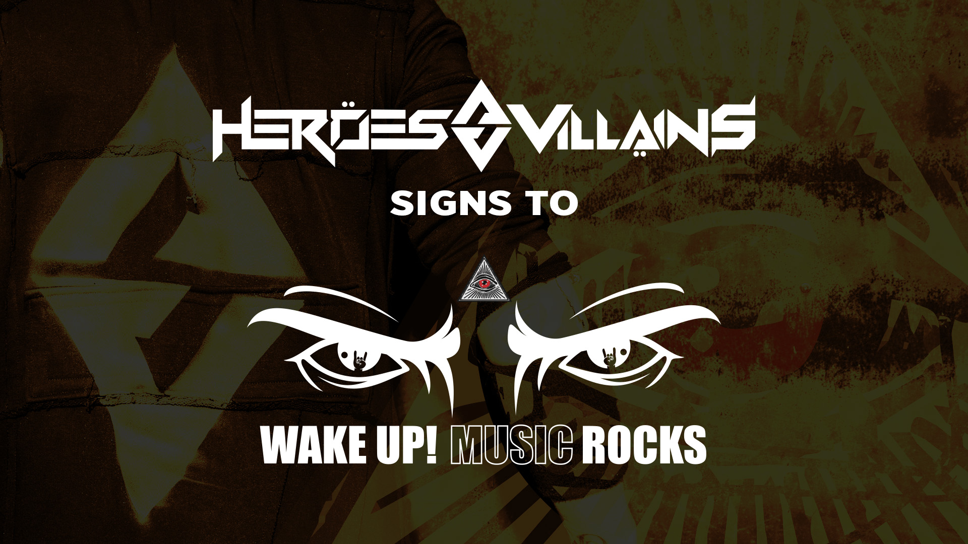 Heroes and Villains Signs with Wake Up! Music Rocks